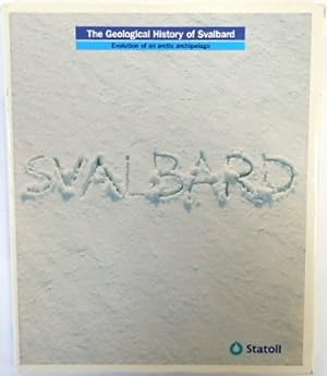 The Geological History of Svalbard: Evolution of an Arctic Archipelago