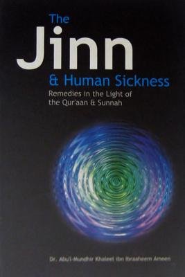 Bild des Verkufers fr The Jinn and Human Sickness: Remedies in the Light of the Qur'aan and Sunnah zum Verkauf von Pieuler Store