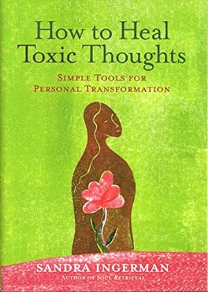 Image du vendeur pour How to Heal Toxic Thoughts: Simple Tools for Personal Transformation mis en vente par Pieuler Store