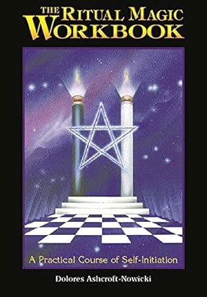 Seller image for The Ritual Magic Workbook: A Practical Course of Self-Initiation for sale by Pieuler Store