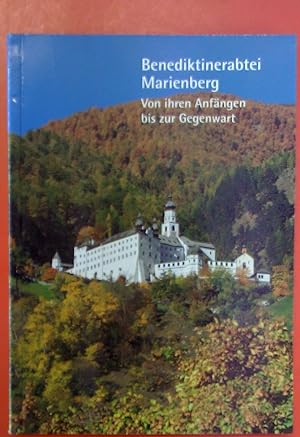 Imagen del vendedor de Benediktinerabtei Marienberg. Von ihren Anfngen bis zur Gegenwart. 1. Auflage. a la venta por biblion2
