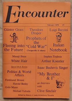 Imagen del vendedor de Encounter February 1979 / Gunter Grass " Fleeing Towards The Future: Reflections En Route In Asia" / Clive Sinclair "A Conversation With Isaac Bashevis Singer" / Luigi Barzini "Italian Notebook" / Theodore Draper "The Idea Of The 'Cold War' & Its Prophets" / Golo Mann / Seamus Haney "Elegy" / marina Warner / Ferdinand Mount / Helen von Ssachno "Alexander Zinoviev's Paradoxes" / Stephen Toulmin a la venta por Shore Books