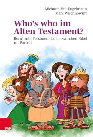 Bild des Verkufers fr Who's who im Alten Testament? : Berhmte Personen der hebrischen Bibel im Portrt zum Verkauf von AHA-BUCH GmbH