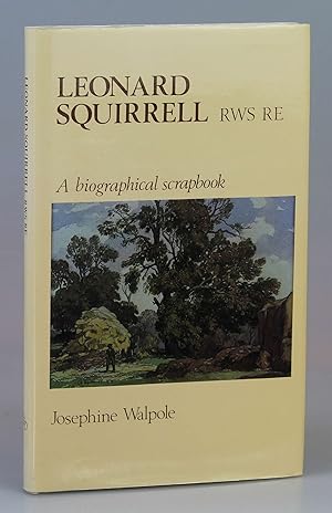 Imagen del vendedor de Leonard Squirrell - A Biographical Scrapbook a la venta por Besleys Books  PBFA