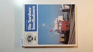 Bild des Verkufers fr Die Nordsee-Inselbahnen zum Verkauf von Gebrauchtbcherlogistik  H.J. Lauterbach