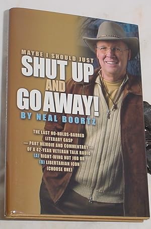 Imagen del vendedor de Maybe I Should Just Shut Up and Go Away! a la venta por R Bryan Old Books