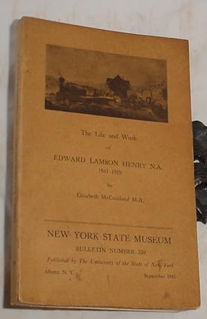 Bild des Verkufers fr The Life and Work of Edward Lamson Henry N.A. 1841 - 1919 zum Verkauf von R Bryan Old Books