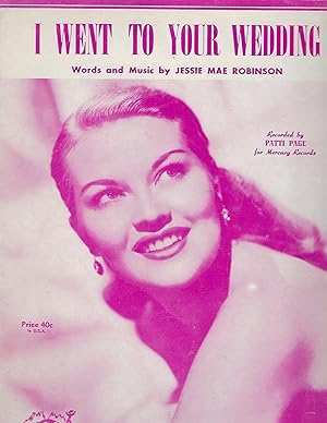 Seller image for I WENT TO YOUR WEDDING PATTI PAGE ROBINSON 1952 SHEET M SHEET MUSIC 516 for sale by Vada's Book Store