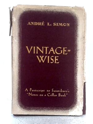 Bild des Verkufers fr Vintagewise; a Postscript to Sainsbury's Notes on a Cellar Book zum Verkauf von World of Rare Books