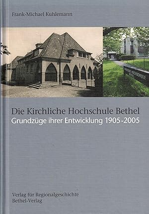 Seller image for Die Kirchliche Hochschule Bethel: Grundzge ihrer Entwicklung 1905-2005 (Schriften des Instituts fr Diakonie- und Sozialgeschichte an der Kirchlichen Hochschule Bethel) for sale by Paderbuch e.Kfm. Inh. Ralf R. Eichmann