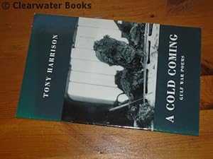 A Cold Coming. Gulf War Poems. (INSCRIBED)