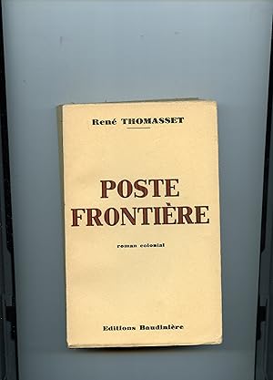 POSTE FRONTIÈRE . Roman colonial