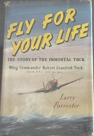 Seller image for Fly for Your Life: The Story of "The Story The Immortal Tuck" for sale by Chapter 1