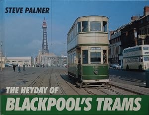 THE HEYDAY OF BLACKPOOL'S TRAMS