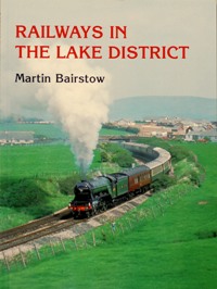RAILWAYS IN THE LAKE DISTRICT