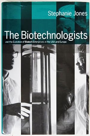 Image du vendeur pour The Biotechnologists and the Evolution of Biotech Enterprises in the USA and Europe. mis en vente par Entelechy Books
