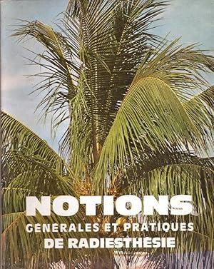 Notions générales et pratiques de radiesthésie