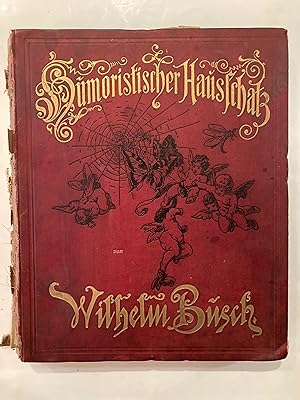 Seller image for Wilhelm Busch-Album: Humoristischer Hausschatz, Sammlung der beliebtesten Schriften for sale by Arthur Probsthain