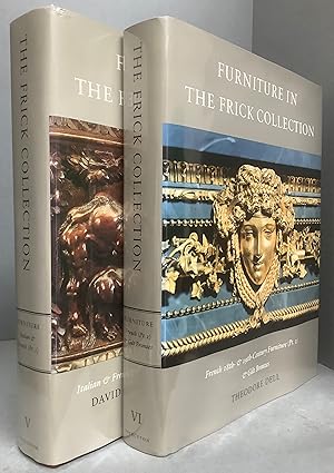 Seller image for FURNITURE IN THE FRICK COLLECTION (2 Volumes) Volume V: FURNITURE Italian & French (Part I) and Volume VI: FURNITURE French (Part II) & Gilt Bronzes for sale by Chaucer Bookshop ABA ILAB