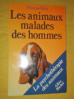 LES ANIMAUX MALADES DES HOMMES, La psychothérapie des Animaux