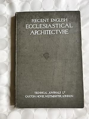 Image du vendeur pour Recent English Ecclesiastical Architecture mis en vente par VJ Books