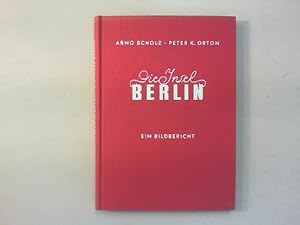 Imagen del vendedor de Die Insel Berlin. Ein Bildbericht. a la venta por Antiquariat Matthias Drummer