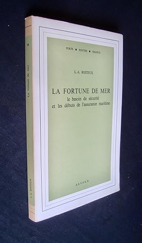 La Fortune de mer - Le besoin de sécurité et les débuts de l'assurance maritime -