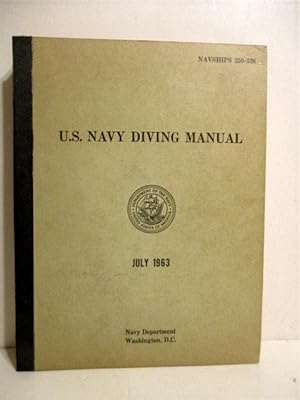 Seller image for U.S. Navy Diving Manual Parts 1, 2 & 3. NAVSHIPS 250-538. for sale by Military Books