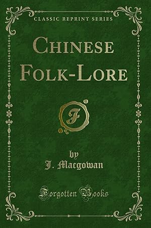 Seller image for Chinese Folk-Lore (Classic Reprint) for sale by Forgotten Books