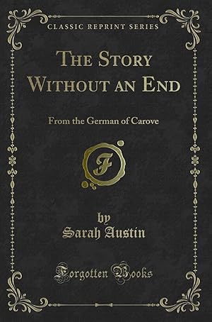 Seller image for The Story Without an End: From the German of Carove (Classic Reprint) for sale by Forgotten Books