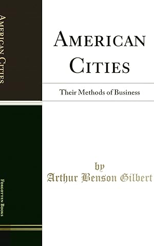 Imagen del vendedor de American Cities: Their Methods of Business (Classic Reprint) a la venta por Forgotten Books