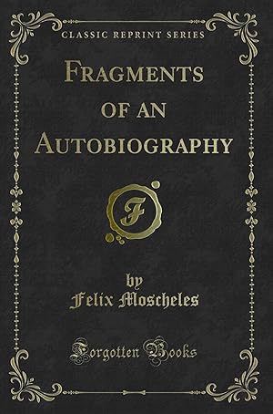Imagen del vendedor de Fragments of an Autobiography (Classic Reprint) a la venta por Forgotten Books