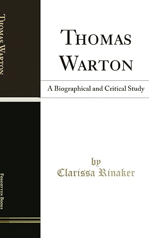 Immagine del venditore per Thomas Warton: A Biographical and Critical Study (Classic Reprint) venduto da Forgotten Books