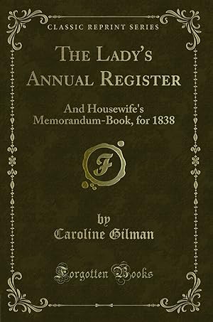 Seller image for The Lady's Annual Register: And Housewife's Memorandum-Book, for 1838 for sale by Forgotten Books