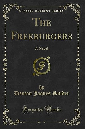Imagen del vendedor de The Freeburgers: A Novel (Classic Reprint) a la venta por Forgotten Books