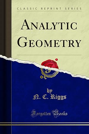 Image du vendeur pour Analytic Geometry (Classic Reprint) mis en vente par Forgotten Books