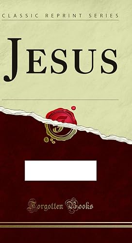 Image du vendeur pour Jesus (Classic Reprint) mis en vente par Forgotten Books