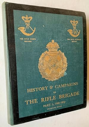 History & Campaigns of the Rifle Brigade (2 Parts)