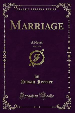 Imagen del vendedor de Marriage, Vol. 1 of 2: A Novel (Classic Reprint) a la venta por Forgotten Books