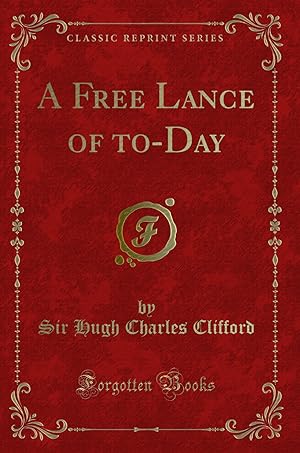 Imagen del vendedor de A Free Lance of to-Day (Classic Reprint) a la venta por Forgotten Books
