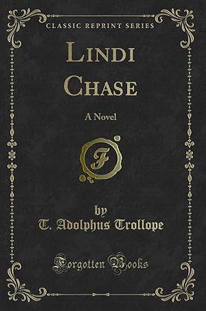 Image du vendeur pour Lindi Chase: A Novel (Classic Reprint) mis en vente par Forgotten Books