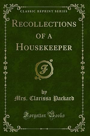 Seller image for Recollections of a Housekeeper (Classic Reprint) for sale by Forgotten Books