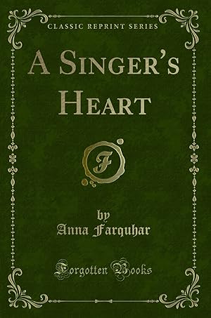 Image du vendeur pour A Singer's Heart (Classic Reprint) mis en vente par Forgotten Books