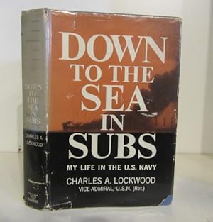 Down to the Sea in Subs: My Life in the U.S. Navy