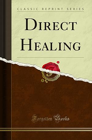 Seller image for Direct Healing (Classic Reprint) for sale by Forgotten Books