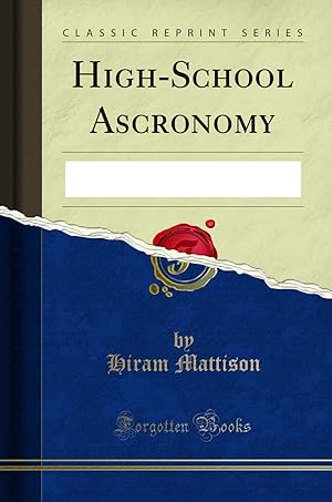 Seller image for High-School Ascronomy (Classic Reprint) for sale by Forgotten Books