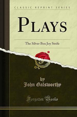 Seller image for Plays: The Silver Box Joy Strife (Classic Reprint) for sale by Forgotten Books