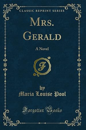 Imagen del vendedor de Mrs. Gerald: A Novel (Classic Reprint) a la venta por Forgotten Books