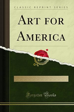 Seller image for Art for America (Classic Reprint) for sale by Forgotten Books