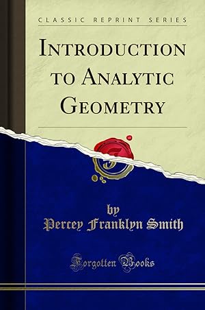 Bild des Verkufers fr Introduction to Analytic Geometry (Classic Reprint) zum Verkauf von Forgotten Books
